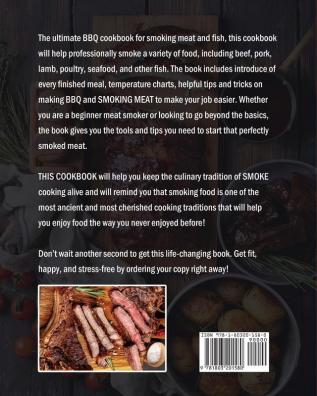 The Yummy Cuisinart Wood Pellet Grill and Smoker Cookbook: Lots of Happy Easy and Delicious Wood Pellet Smoker Recipes for Your Whole Family