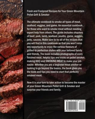 Green Mountain Pellet Grill Cookbook: Fresh and Foolproof Recipes for Your Green Mountain Grill