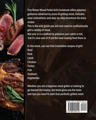 The Ultimate Weber Wood Pellet Grill Cookbook: 1000-Day Grill Recipes For Real Barbecue To Grill Meat