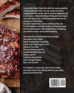 The Complete Grilla Grills Wood Pellet Grill Cookbook: 550 Easy Quick And Delicious Recipes For Beginners To Grill Meat