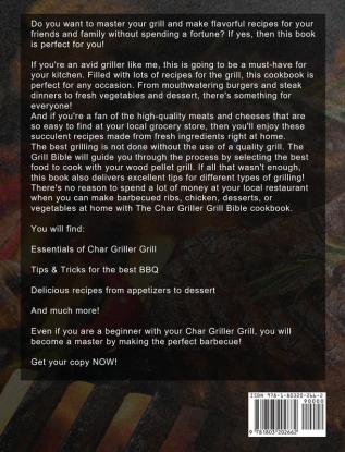 The Easy Char Griller Grill & Smoker Cookbook: 1000-Day Easy and Delicious Recipes to Enjoy with Your Family with the Best Techniques Used by masters