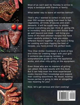 The Newest Char-Griller Grill & Smoker Cookbook 2021: 550 Easy & Flavorful Recipes for Fast & Healthy Meals