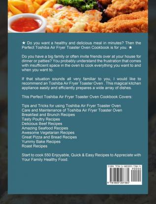 The Perfect Toshiba Air Fryer Toaster Oven Cookbook: 550 Enjoyable Quick & Easy Recipes to Appreciate with Your Family Healthy Food