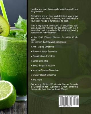 1200 Vitamix Blender Smoothie Cookbook: The Compersive Guide with 1200 Days Superfood Green Smoothie Recipes to Gain Energy Lose Weight