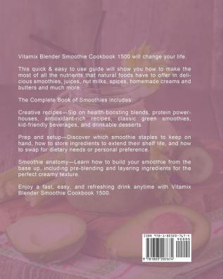 Vitamix Blender Smoothie Cookbook 1500: 1500 Days All-Natural Recipes for Total Health Rejuvenation Detox