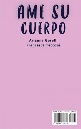 AME Su Cuerpo: Descubra los secretos para reinventar su vida cambiar de opinión y mejorar su cuerpo amándose a usted mismo.