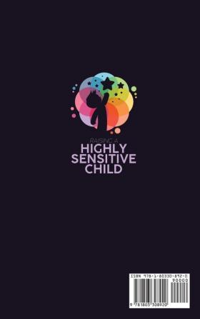 Raising A Highly Sensitive Child: A Complete Beginners Guide To Help Our Exceptionally Persistent Kids Flourish Including Tips And Tricks Talk To Kids And Empower Them To Believe In Themselves