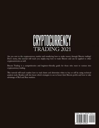 Cryptocurrency Trading 2021: Beginner's Guide To Buying And Selling Bitcoin and Cryptocurrencies