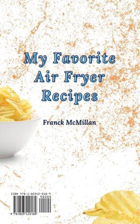 My Favorite Air Fryer Recipes: Quick and Affordable Recipes to Boost Your Air Fryer Diet and Stay Fit