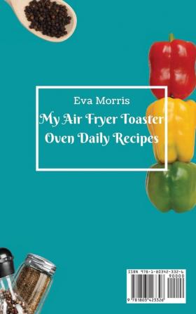 My Air Fryer Toaster Oven Daily Recipes: Quick And Easy Soup Recipes To Boost Your Metabolism