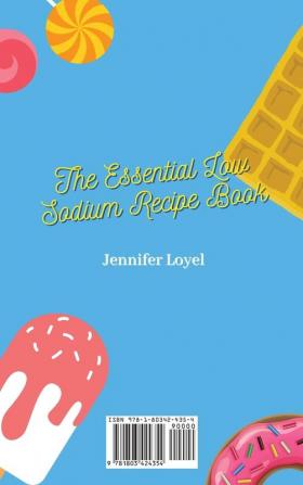 The Essential Low Sodium Recipe Book: Tasty and Affordable Low Sodium Recipes to Start Your Day with the Right Foot