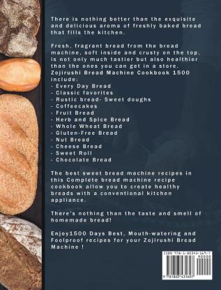 Zojirushi Bread Machine Cookbook1500: 1500 Days Best Mouth-watering and Foolproof recipes for your Zojirushi Bread Machine