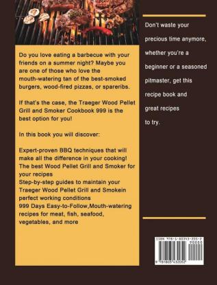 Traeger Wood Pellet Grill and Smoker Cookbook 999: A Great Guide with 999 Days Easy-to-Follow Recipes and Tips for Enjoying Smoked Food