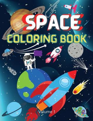 Space Coloring Book: Fantastic Outer Space Coloring with Planets Astronauts Space Ships Rockets (Children's Coloring Books)