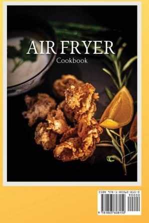 Air Fryer Cookbook: Quick and Easy Air Fryer Recipes for Beginners and Advanced Users