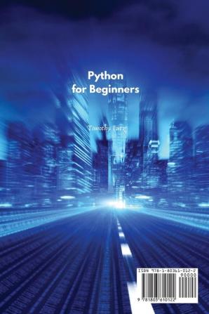 Python for Beginners: Learn Python Programming with Crash Course and Several Applications of Artificial Intelligence