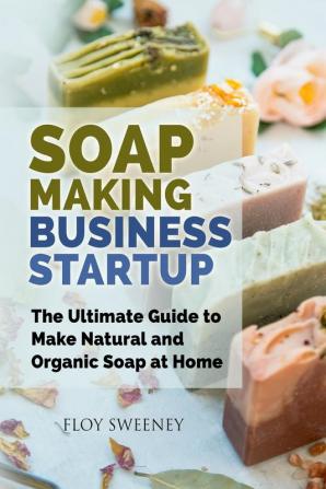 Soap Making Business Startup