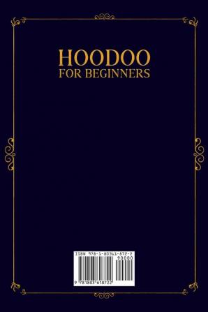 Hoodoo for Beginners: Discover the Hidden Plants Powers and Conjure with Herbs Roots Candles Flowers and Oils - Folk African Spiritual Traditions and Easy and Advanced Magic Spells