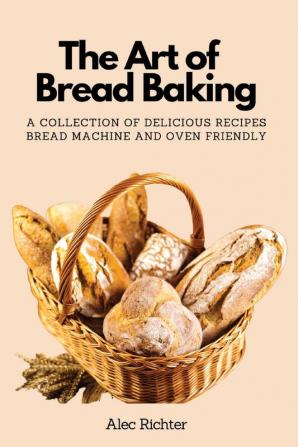 The Art of Bread Baking