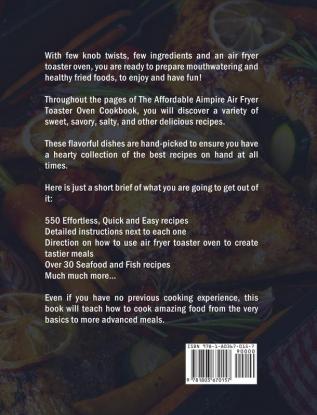 The Affordable Aimpire Air Fryer Toaster Oven Cookbook: 550 Effortless Quick and Easy Recipes for Everyone