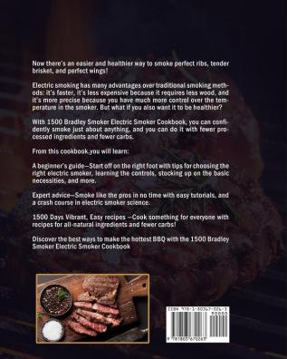 1500 Bradley Smoker Electric Smoker Cookbook: 1500 Days Vibrant Easy Recipes with All-Natural Ingredients and Fewer Carbs!