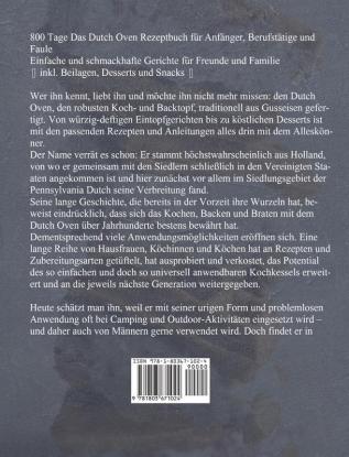 Das Dutch Oven Rezeptbuch für Anfänger Berufstätige und Faule: 800 Tage Das XXL Kochbuch mit 140 einfachen und leckeren Rezepten: Ideal für Outdoor-Fans Hobbyköche und Camper - Grillen und kochen
