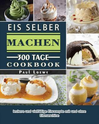 Eis selber machen 2021