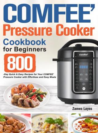 COMFEE’ Pressure Cooker Cookbook for Beginners