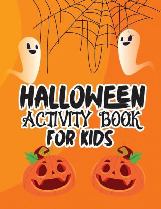 Halloween activity book for kids: Over 100 pages Happy Halloween activity book for kids ages 5 to 12 including coloring pictures mazes word search and sudoku!