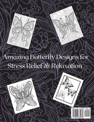 Butterfly Coloring Book for Adults: Amazing Butterflies Adults Coloring Book for Fun and Stress Relief Relieving Stress and Relaxation Relieving Stress and Relaxation 50 Unique Designs