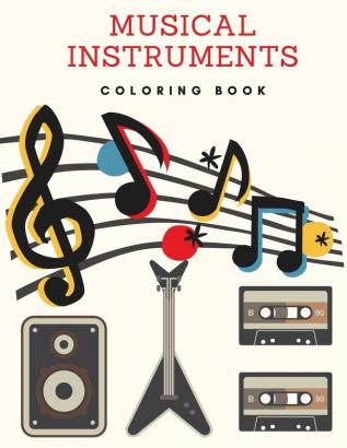 Musical Instruments Coloring Book: Music Coloring Book