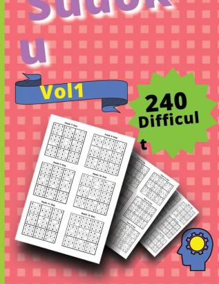 240 Difficult Sudoku Puzzles VOLUME 1: Vol 1 Hard and Very Hard