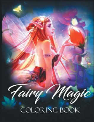 Fairy Magic Coloring Book: Magical Fantasy Art to Stress Relief & Relaxation (Fantasy Coloring)