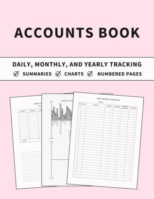 Accounts Book: Ledger for Daily Monthly and Yearly Tracking of Income and Expenses for Self Employed Personal Finance or Small Businesses (Chalk Pink Cover)