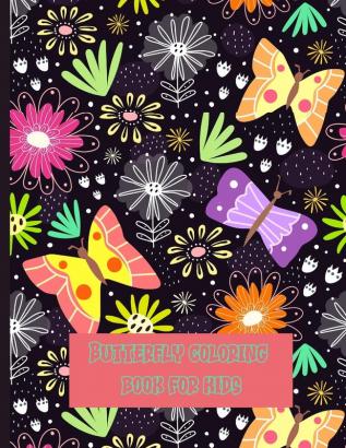 Butterfly coloring book for kids: butterfly coloring book for kids cute and colorful butterflies the best pictures of children's butterflies for ... I unique patterns for kids 2-6 I 4-8 years