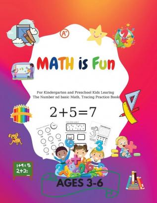 MATH is Fun: For kindergarteners and preschoolers learning Number and basic math tracing practice book Ages 3-6