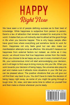 Plan A Happy Life: Happy Right Now - Discover How To Achieve A Life of Joy and Wonder That Awaits You