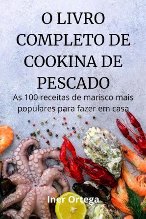 O LIVRO COMPLETO DE COOKINA DE PESCADO