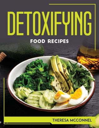 DETOXIFYING FOOD RECIPES