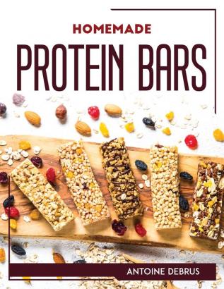 HOMEMADE PROTEIN BARS