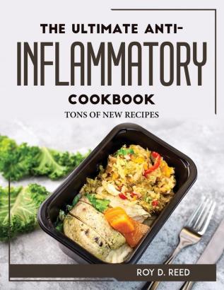 THE ULTIMATE ANTI-INFLAMMATORY COOKBOOK