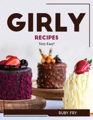 GIRLY RECIPES