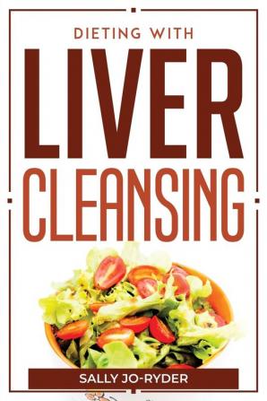 Dieting With Liver Cleansing