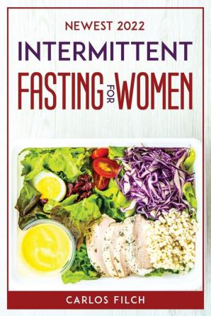 NEWEST 2022 INTERMITTENT FASTING FOR WOMEN