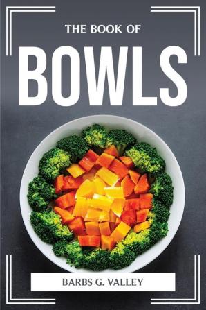 THE BOOK OF BOWLS