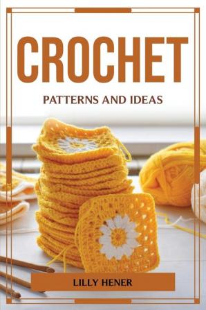 CROCHET PATTERNS AND IDEAS