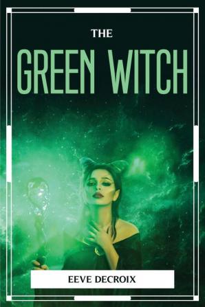 THE GREEN WITCH