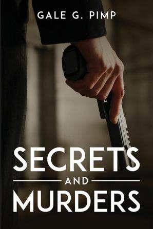 SECRETS AND MURDERS