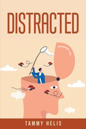 DISTRACTED