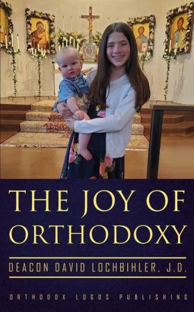 The Joy of Orthodoxy